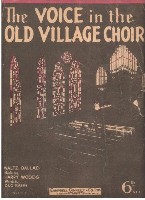 The voice in the old village choir - Old Sheet Music by Campbell Connelly