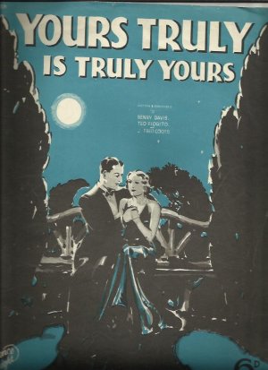 Yours truly is truly yours - Old Sheet Music by Lawrence Wright