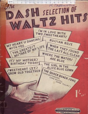 The Dash Selection of Waltz Hits. - Old Sheet Music by Irwin Dash Music Co Ltd