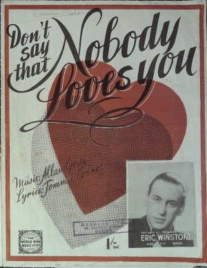 Don't say that Nobody Loves you - Old Sheet Music by World Wide Music Co, Ltd.